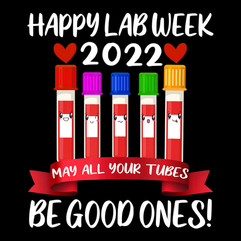 Custom Happy Lab Week 2022 May All Your Tubes Be Good Ones Pocket T