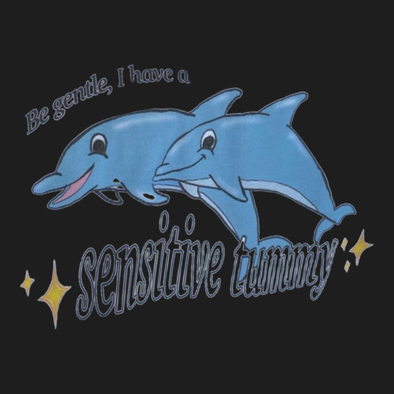 Be Gentle I Have A Sensitive Tummy Classic T-shirt by TonyBanks | Artistshot