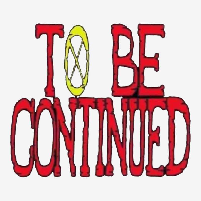 To Be Continued One Piece Shield Patch By Acoy - Artistshot