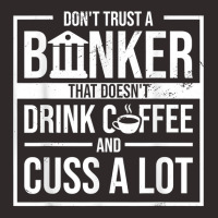 Don't Trust A Banker That Doesn't Drink Coffee And Cuss T Shirt Racerback Tank | Artistshot