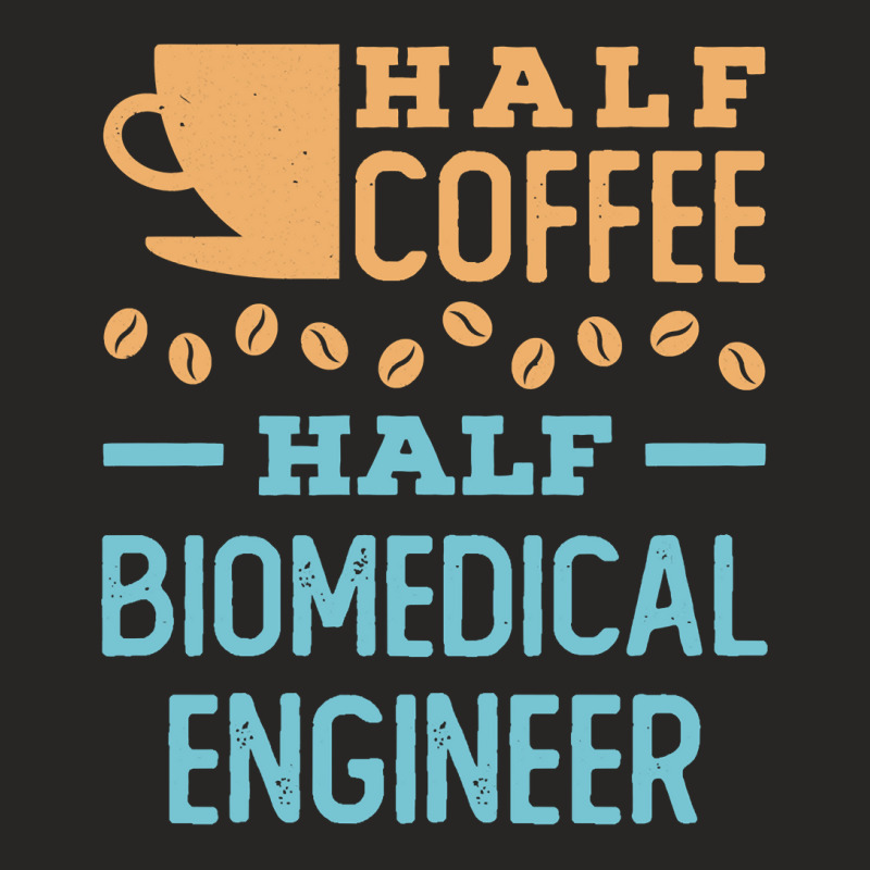 Half Coffee Half Biomedical Engineer Long Sleeve T Shirt Ladies Fitted T-Shirt by j83tytler | Artistshot