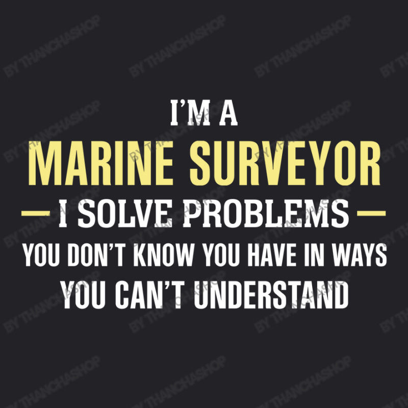 Marine Surveyor I Solve Problems Funny Gift Youth Tee by thanchashop | Artistshot