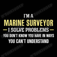 Marine Surveyor I Solve Problems Funny Gift Toddler 3/4 Sleeve Tee | Artistshot