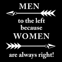 Men To The Left Because Women Are Always Right Toddler Sweatshirt | Artistshot