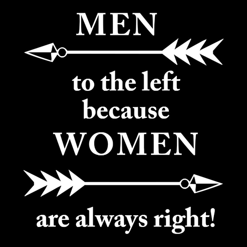 Men To The Left Because Women Are Always Right Toddler Sweatshirt by Brink Beaulah | Artistshot