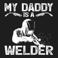 My Daddy Is A Welder Welding Girls Kids Boys Classic T-shirt | Artistshot