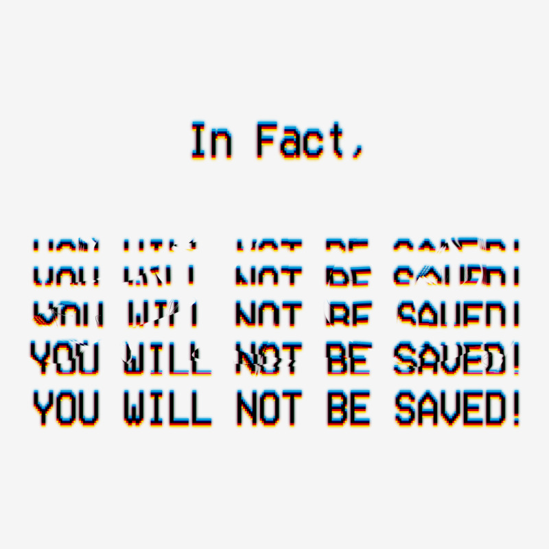 In Fact, You Will Not Be Saved. Baby Bibs | Artistshot