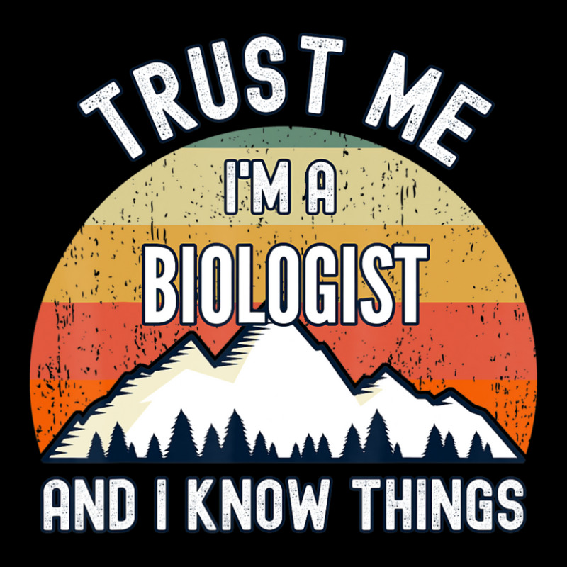 Trust Me I'm A Biologist And I Know Things Lightweight Hoodie | Artistshot