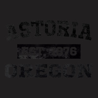 Astoria Oregon T Shirt Est. 1876 Black Lettering T-shirt | Artistshot