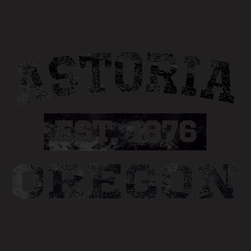 Astoria Oregon T Shirt Est. 1876 Black Lettering T-Shirt by ColleenDChamplin | Artistshot