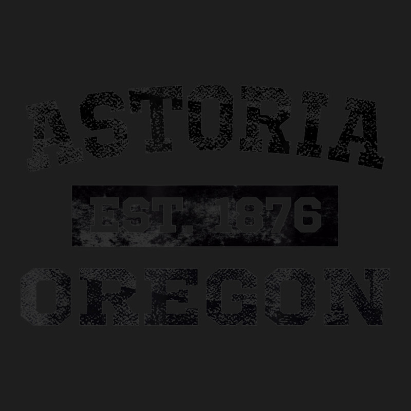 Astoria Oregon T Shirt Est. 1876 Black Lettering Classic T-shirt by ColleenDChamplin | Artistshot