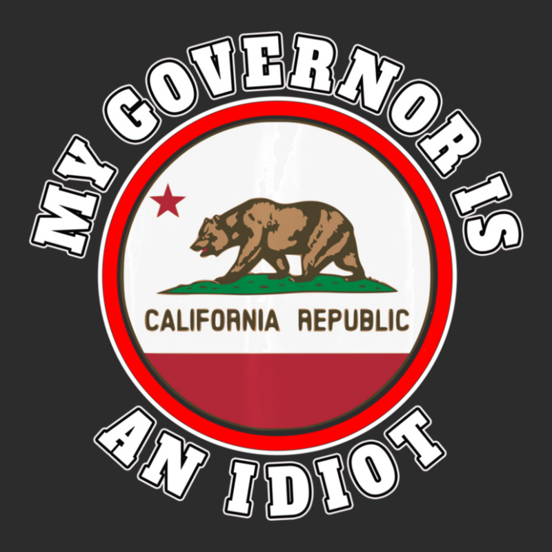 My Governor Is An Idiot Sarcastic California Politics Gift Exclusive T-shirt by behindcedar22 | Artistshot