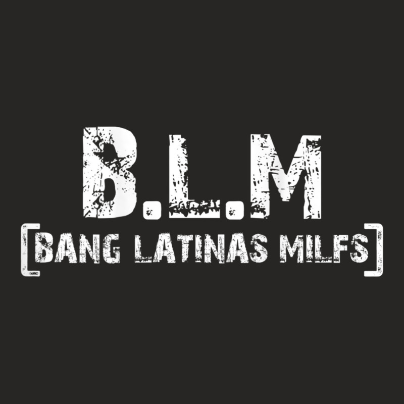 Bang Latinas Milfs ( On Back) Ladies Fitted T-Shirt by ColleenDChamplin | Artistshot