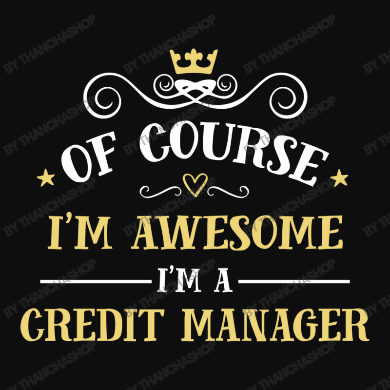 Of Course I'm Awesome I'm A Credit Manager Crop Top by thanchashop | Artistshot