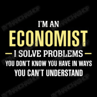 Economist I Solve Problems Funny Gift Adjustable Cap | Artistshot