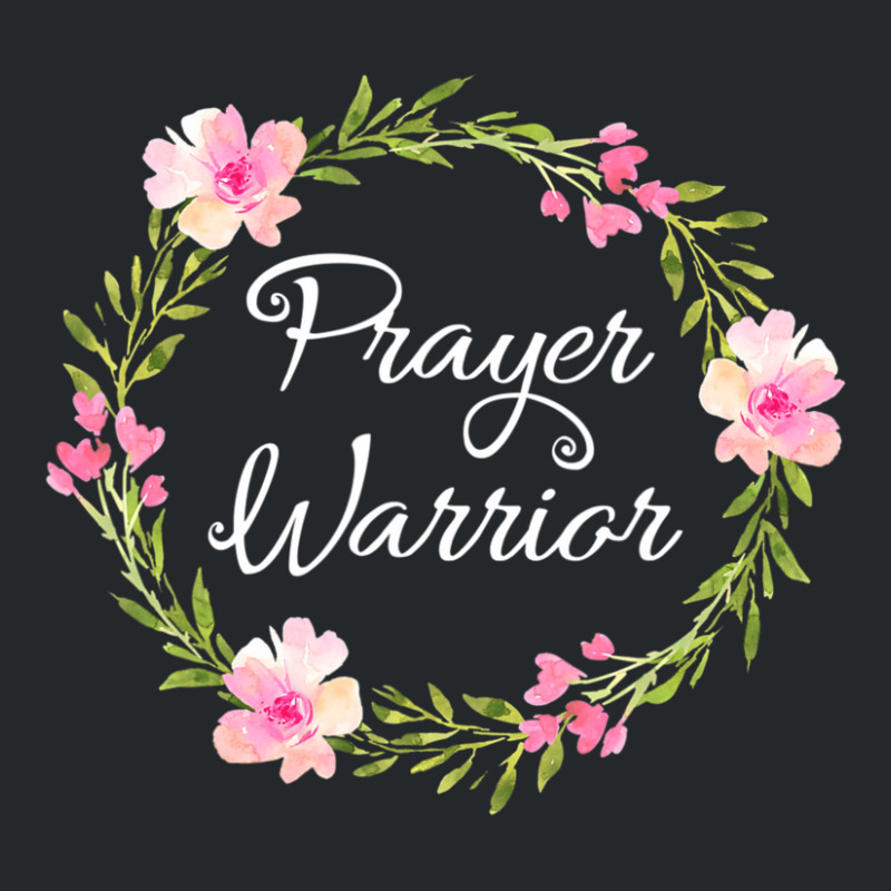 Inspirational, Prayer Warrior T-shirt. Faith Sayings Crewneck Sweatshirt | Artistshot