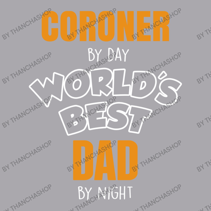 Coroner By Day Worlds Best Dad By Night Father's Day Gift Youth 3/4 Sleeve | Artistshot