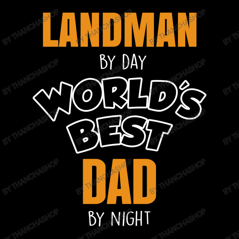 Landman By Day Worlds Best Dad By Night Father's Day Gift Zipper Hoodie by thanchashop | Artistshot