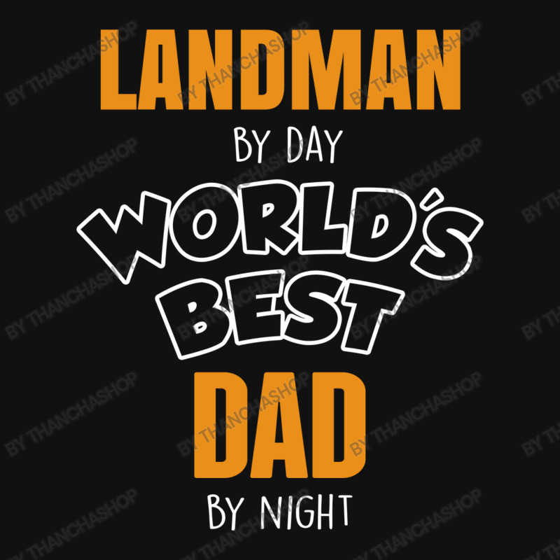 Landman By Day Worlds Best Dad By Night Father's Day Gift Baby Bibs by thanchashop | Artistshot