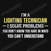 Lighting Technician I Solve Problems Funny Gift Baby Beanies | Artistshot