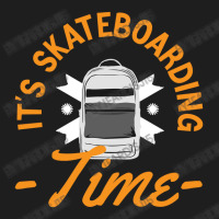 Its Skateboarding Time Classic T-shirt | Artistshot