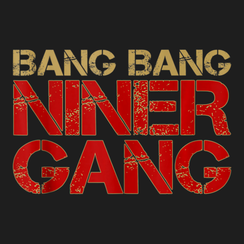 Gang Gang Niner Bang Classic T-shirt | Artistshot