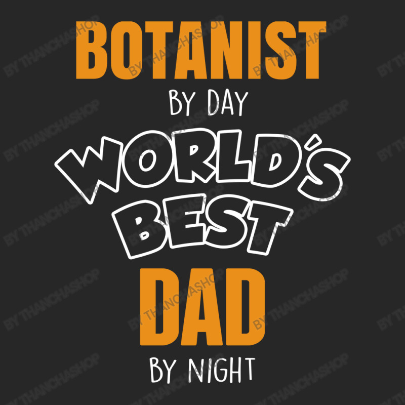 Botanist By Day Worlds Best Dad By Night Fathers Day Gift Men's T-shirt Pajama Set by thanchashop | Artistshot