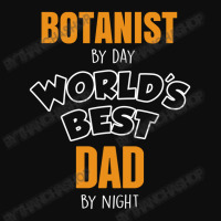 Botanist By Day Worlds Best Dad By Night Fathers Day Gift Crop Top | Artistshot