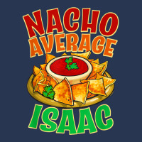 Nacho Average Isaac Name Taco Lover Nickname Mexican Food T Shirt Ladies Denim Jacket | Artistshot