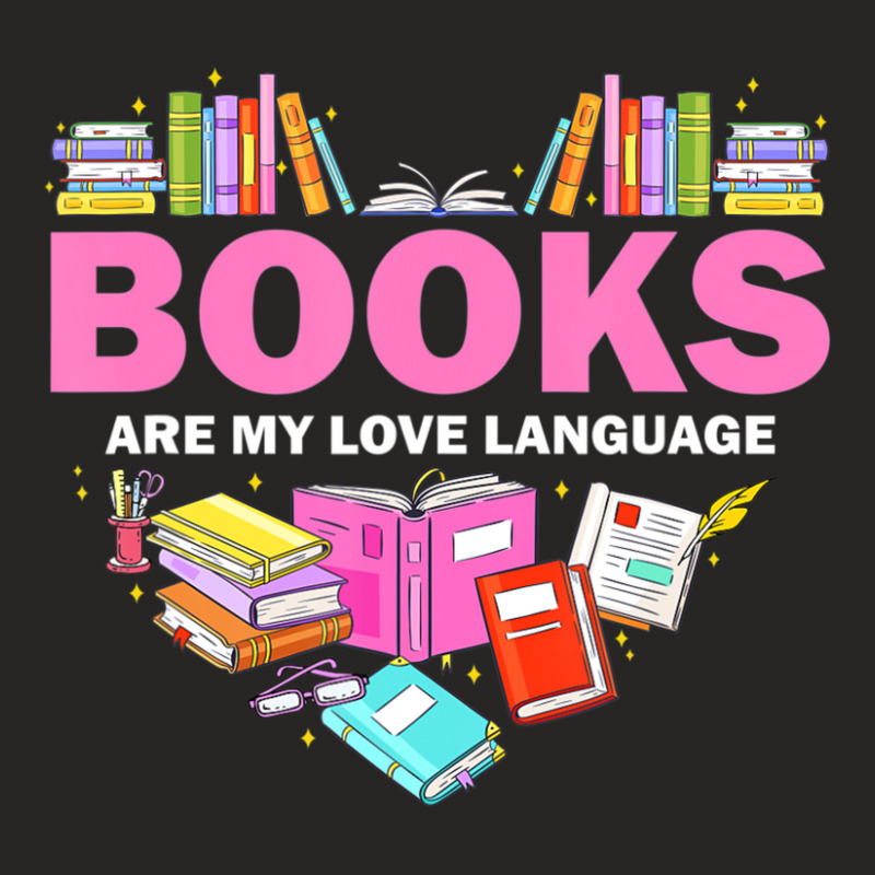 Books Are My Love Language Reading Lover Librarian Valentine Ladies Fitted T-Shirt by seifertmurryq3jmxs | Artistshot