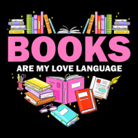 Books Are My Love Language Reading Lover Librarian Valentine Women's V-neck T-shirt | Artistshot