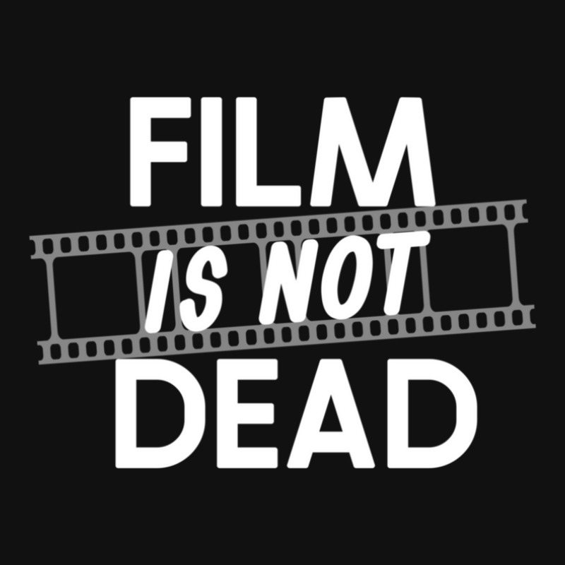 Film Is Not Dead Film Photography Graphic T-shirt by LindsayAnnSkog | Artistshot