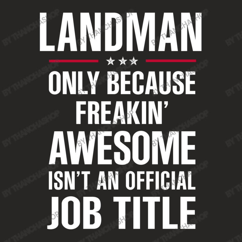 Gift For Freakin' Awesome Landman Ladies Fitted T-Shirt by thanchashop | Artistshot