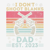 Funny New Dad Father's Day I Don't Shoot Blanks Est. 2023 Adjustable Cap | Artistshot