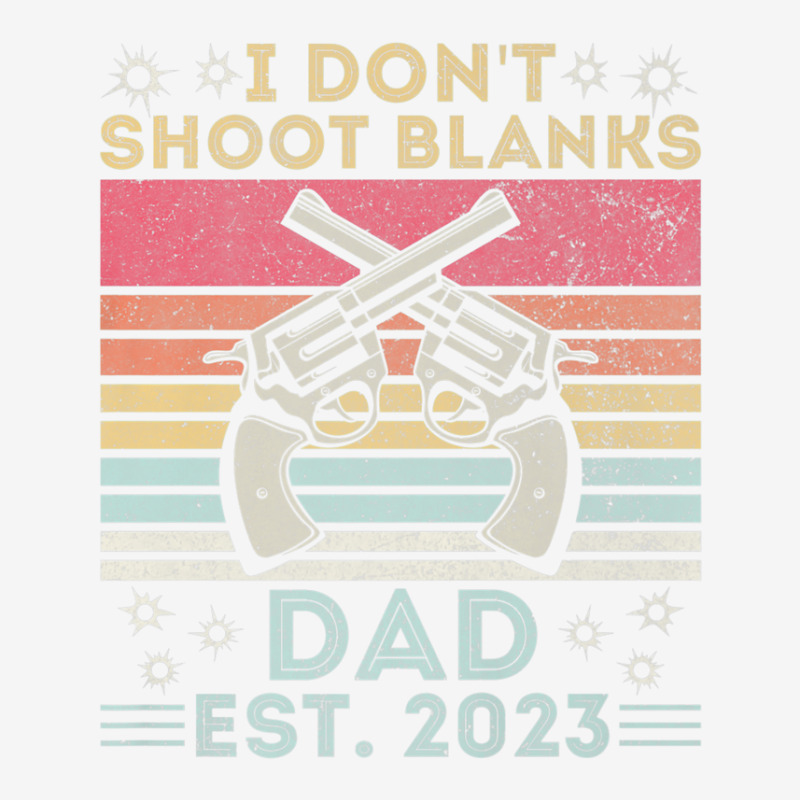 Funny New Dad Father's Day I Don't Shoot Blanks Est. 2023 Adjustable Cap by rakinybluvic | Artistshot