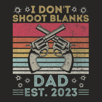 Funny New Dad Father's Day I Don't Shoot Blanks Est. 2023 Ladies Fitted T-shirt | Artistshot