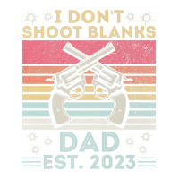 Funny New Dad Father's Day I Don't Shoot Blanks Est. 2023 Crop Top | Artistshot