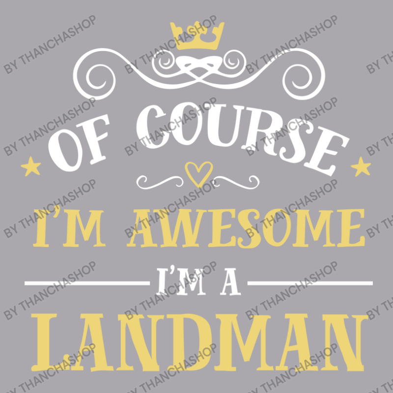 Of Course I'm Awesome I'm A Landman Youth 3/4 Sleeve by thanchashop | Artistshot