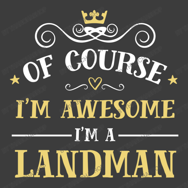 Of Course I'm Awesome I'm A Landman Men's Polo Shirt by thanchashop | Artistshot