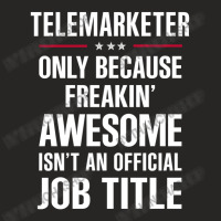 Gift For Freakin' Awesome Telemarketer Ladies Fitted T-shirt | Artistshot