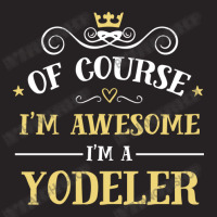 Of Course I'm Awesome I'm A Yodeler Vintage Cap | Artistshot