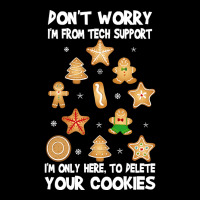 Funny Christmas Tech Support Don't Worry I M From Tech Support I'm Onl Zipper Hoodie | Artistshot