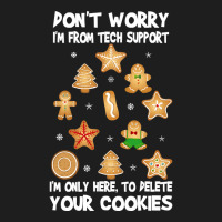 Funny Christmas Tech Support Don't Worry I M From Tech Support I'm Onl Classic T-shirt | Artistshot