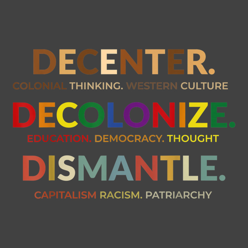 Decenter Decolonize Dismantle Vintage T-shirt | Artistshot