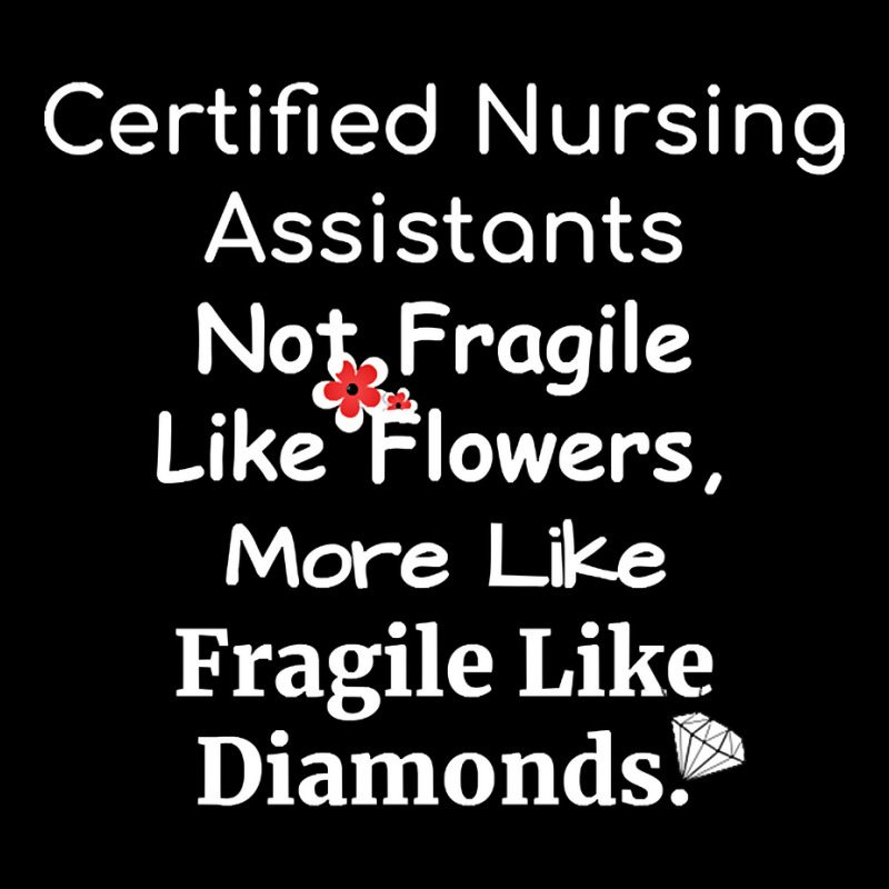 Certified Nursing Assistant Not Fragile Like Flowers Fragile Like Diam Youth Jogger | Artistshot