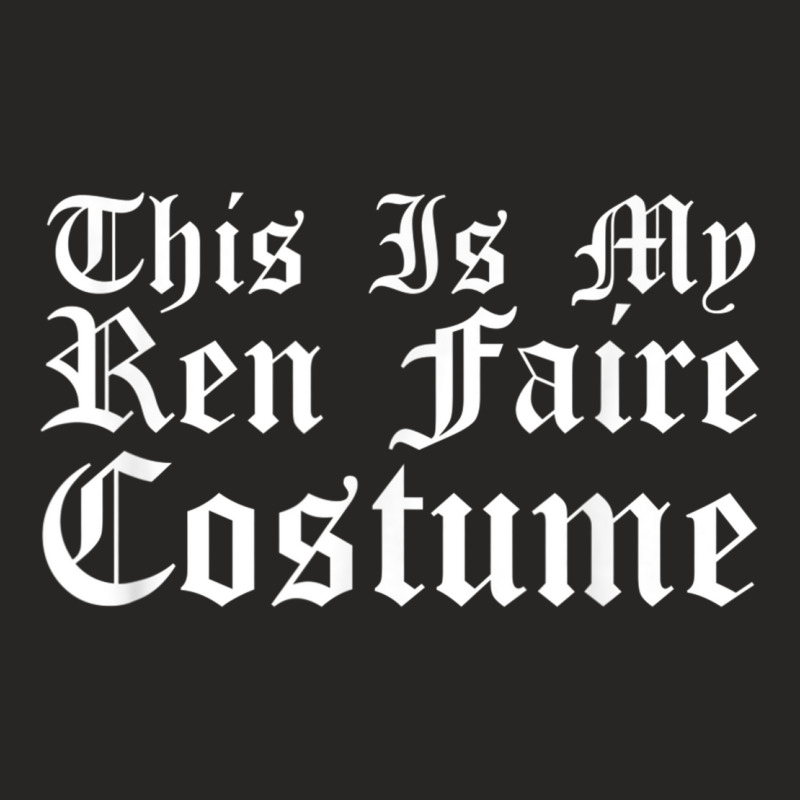 This Is My Ren Faire Costume Renaissance Halloween Ladies Fitted T-Shirt by CesarRobertoRamirez | Artistshot