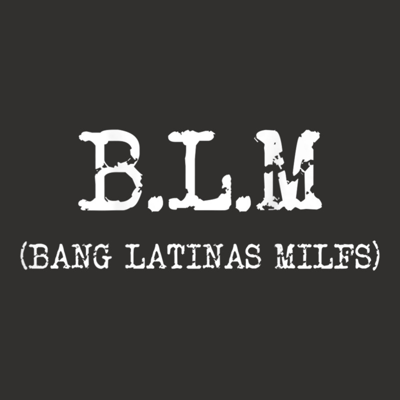 Funny B.l.m Bang Latina Milfs Adult Humor Cool Sarcasm Quote Champion Hoodie by ColleenDChamplin | Artistshot