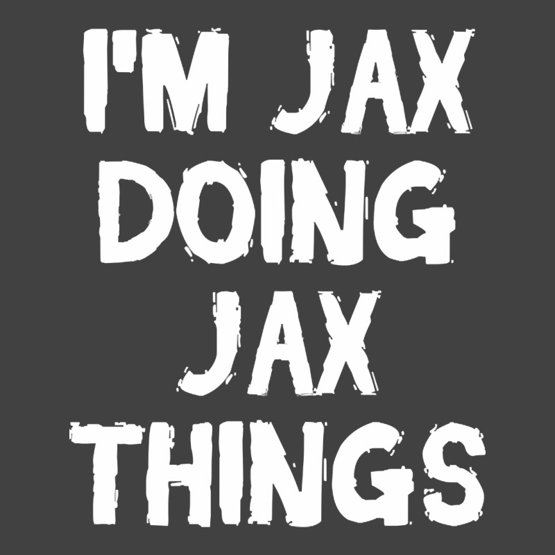 I'm Jax Doing Jax Things Vintage T-Shirt by yumgaugeteuda | Artistshot