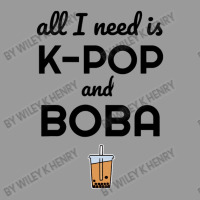 All I Need Is K Pop And Boba Bubble Tea Funny Graphic T-shirt | Artistshot