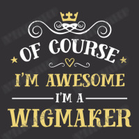 Of Course I'm Awesome I'm A Wigmaker Vintage Short | Artistshot